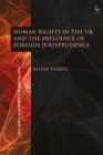 Image for Human rights in the UK and the influence of foreign jurisprudence : Volume 22