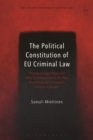 Image for The Political Constitution of EU Criminal Law