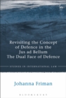 Image for Revisiting the Concept of Defence in the Jus ad Bellum: The Dual Face of Defence