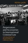 Image for Perpetrators and Accessories in International Criminal Law