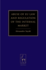 Image for Abuse of EU Law and Regulation of the Internal Market
