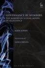 Image for Governance by numbers  : the making of a legal model of allegiance
