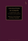 Image for Legislation in Europe: a comprehensive guide for scholars and practitioners