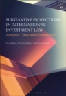 Image for Substantive protections in international investment law  : analysis, cases and commentary