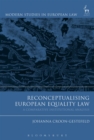 Image for Reconceptualising European equality law: a comparative institutional analysis
