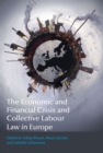 Image for The economic and financial crisis and collective labour law in Europe