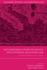 Image for The European Court of Justice and external relations law  : constitutional challenges