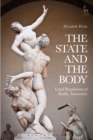 Image for The state and the body: legal regulation of bodily autonomy