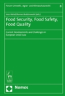 Image for Food security, food safety, food quality  : current developments and challenges in European Union law