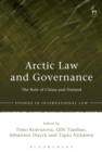 Image for Arctic law and governance: the role of China, Finland, and the EU