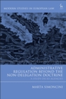 Image for Administrative regulation beyond the non-delegation doctrine: a study on EU agencies : 88