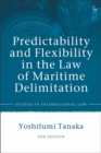 Image for Predictability and flexibility in the law of maritime delimitation