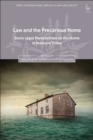 Image for Law and the precarious home: socio legal perspectives on the home in insecure times