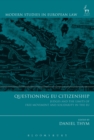 Image for Questioning EU citizenship  : judges and the limits of free movement and solidarity in the EU