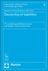 Image for Ownership of satellites  : 4th Luxembourg Workshop on Space and Satellite Communication Law