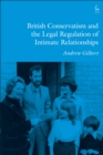 Image for British conservatism and the legal regulation of intimate relationships