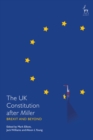 Image for The UK constitution after Miller  : Brexit and beyond