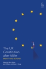Image for The UK constitution after Miller: Brexit and beyond