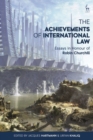 Image for The Achievements of International Law: Essays in Honour of Robin Churchill