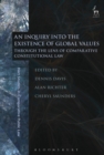 Image for An inquiry into the existence of global values  : through the lens of comparative constitutional law
