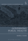Image for Governing public health  : EU law, regulation and biopolitics