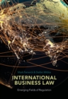 Image for International business law  : emerging fields of regulation
