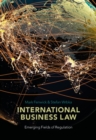 Image for International business law: emerging fields of regulation