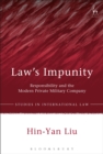 Image for Law&#39;s impunity  : responsibility and the modern private military company