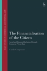 Image for The financialisation of the citizen: social and financial inclusion through European private law