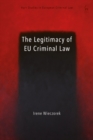 Image for The Legitimacy of EU Criminal Law