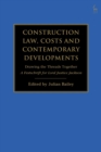 Image for Construction Law, Costs and Contemporary Developments: Drawing the Threads Together