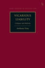 Image for Vicarious liability  : critique and reform