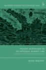 Image for Private autonomy in EU internal market law  : parameters of its protection and limitation