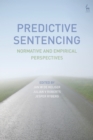 Image for Predictive sentencing  : normative and empirical perspectives