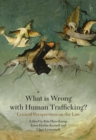 Image for What is Wrong with Human Trafficking?