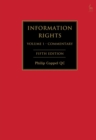 Image for Information Rights: A Practitioner&#39;s Guide to Data Protection, Freedom of Information and Other Information Rights