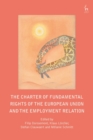 Image for The Charter of Fundamental Rights of the European Union and the employment relation