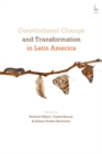 Image for Constitutional change and transformation in Latin America