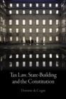 Image for Tax law, state-building and the constitution