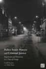 Image for Police street powers and criminal justice  : regulation and discretion in a time of change