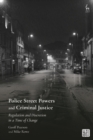 Image for Police Street Powers and Criminal Justice: Regulation and Discretion in a Time of Change