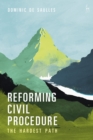 Image for Reforming civil procedure  : the hardest path