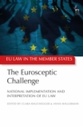 Image for The Eurosceptic challenge  : national implementation and interpretation of EU law