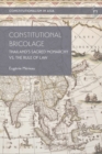 Image for Constitutional bricolage: Thailand&#39;s sacred monarchy vs. the rule of law