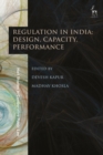 Image for Regulation in India: design, capacity, performance