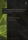 Image for Comparative federalism  : constitutional arrangements and case law
