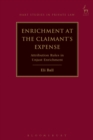 Image for Enrichment at the claimant&#39;s expense  : attribution rules in unjust enrichment