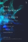 Image for The Dynamics of Taxation: Essays in Honour of Judith Freedman