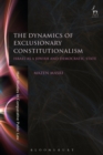 Image for The dynamics of exclusionary constitutionalism  : Israel as a Jewish and democratic state