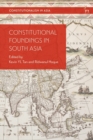 Image for Constitutional Foundings in South Asia